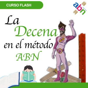 Método ABN | Curso flash, la decena en el método ABN
