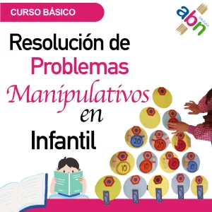 Método ABN | Curso básico, resolución de problemas manipulativos en Infantil